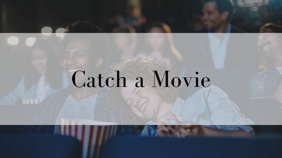 ケンジントン英会話ブログ：「Catch a Movie」の意味と使い方【例文つき】