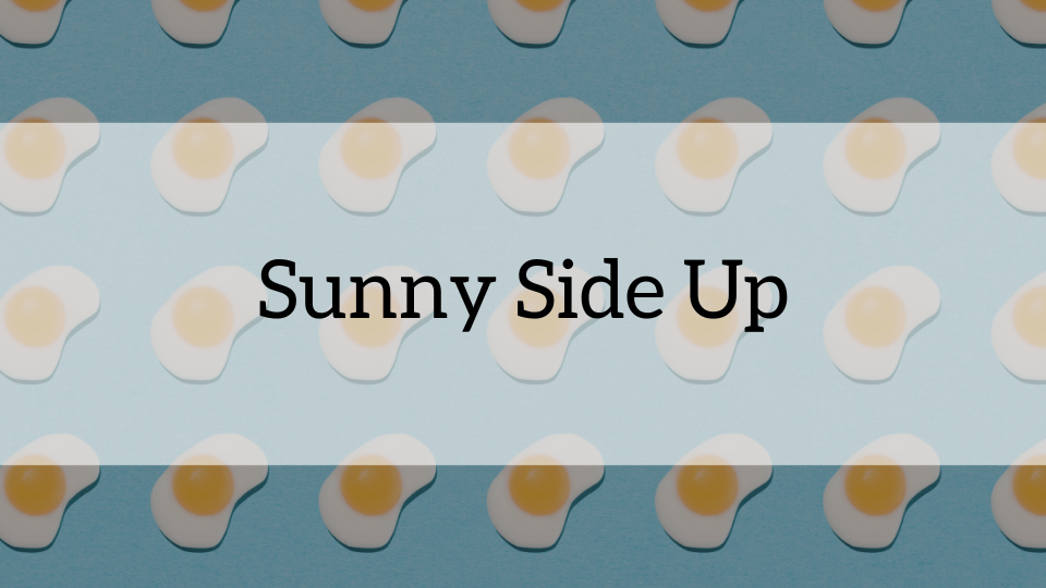 ケンジントン英会話ブログ：Sunny Side Up